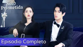 Solo Prometida | ¡Lo falso se vuelve real! amor desde el matrimonio | Episodio Completo | WeTV