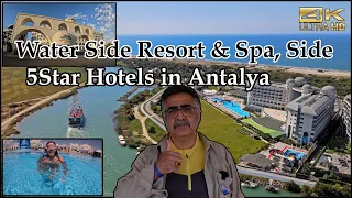 Water Side Resort & Spa Hotel ( 5 Star Hotels in Side, Antalya ), Side/Antalya Türkiye.(4K Ultra HD)