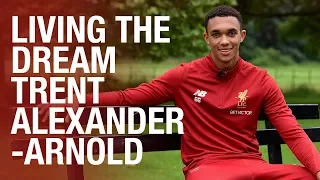 Living the Dream: Trent Alexander-Arnold | LFC REWIND