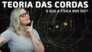 Vamos ENTENDER hoje a TEORIA DAS CORDAS