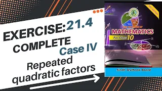 Exercise 21.4 Class 10 New Mathematics | Partial Fraction Repeated Quadratic Factors | Case IV