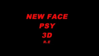 [3D AUDIO] New Face - PSY (use ear/headphones!)