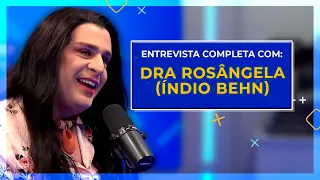 DRA ROSÂNGELA (ÍNDIO BEHN) - ENTREVISTA COMPLETA