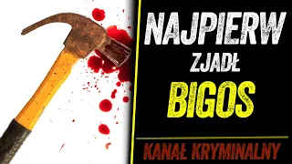 NAJPIERW ZJADŁ BIGOS