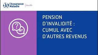 Pension d'invalidité | Calcul de la pension d’invalidité : cumul avec d’autres revenus