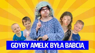 Gdyby Amelka była babcią...