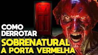 COMO DERROTAR SOBRENATURAL - A PORTA VERMELHA (INSIDIOUS 5) - RECAP