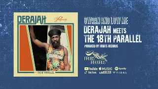 Derajah & The 18th Parallel - Gwaan & Low Me (Official Audio)