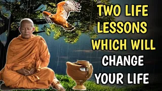 THESE TWO LIFE LESSONS WILL CHANGE YOUR LIFE | BEST MOTIVATIONAL STORY | BUDDHIST STORY |