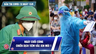 Bản tin Covid-19 ngày 15.9: Cả nước 10.585 ca | Số ca nhiễm mới ở TP.HCM có xu hướng giảm mạnh