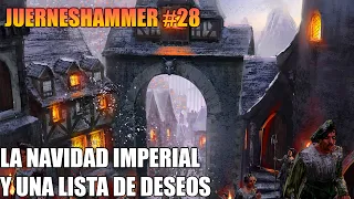 LA NAVIDAD EN EL IMPERIO Y NUESTROS DESEOS PARA 2023 JUERNESHAMMER #28 WARHAMMER FANTASY