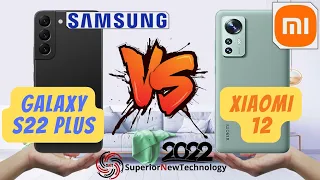 SAMSUNG S22 PLUS VS XIAOMI 12