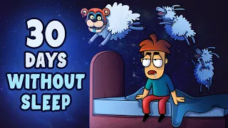 What Would Happen if You Didn't Sleep for 30 Days?