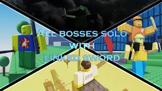 Roblox Dumb Boss Fights - All bosses solo with linked sword
