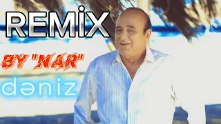 Yaqub Zurufcu Deniz REMİX 2024  (remix by NAR)