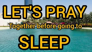 Let's Pray Together Before Going To Sleep - Christian Inspirational and Motivational Video