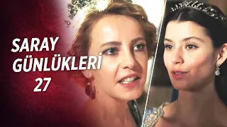 Saray Günlükleri 27 | Hümaşah Sultan İle Savaşımız Nasıl Başladı?