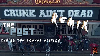 The Post: Crunk Ain't Dead Remix Featuring Duke Deuce (Official Behind The Scenes)