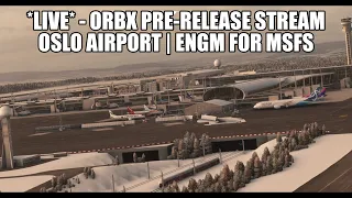 🔴 LIVE Pre-Release OSLO Scenery - A320 Real Ops Flight  | Fenix A320, GSX, VATSIM & MSFS