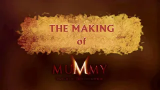 The Making of The Mummy Tomb of the Dragon Emperor | Mummy Behind the Scenes