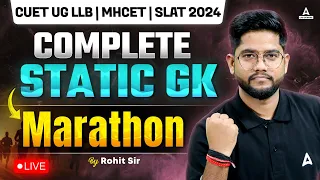 Complete Static GK Marathon For CUET UG LLB | MHCET | SLAT 2024 | Static GK Preparation By Rohit Sir