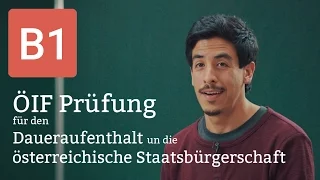 ÖIF B1 Prüfung Deutsch für den Daueraufenthalt und die Österreichische Staatsbürgerschaft