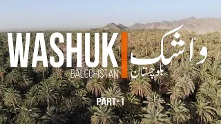 Washuk | Less Travlled Area | Balochistan | Pakistan | Part 1 | Vlog # 19 |