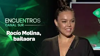 Encuentros Canal Sur | Rocío Molina, bailaora