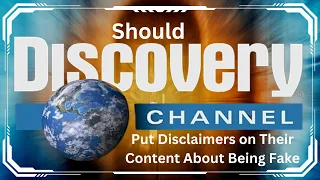 Чи має Discovery Channel розміщувати застереження про те, що їхній вміст є фейковим