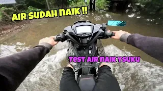 Test Ysuku Dalam Air Banjir🔥 | Hujan Tanpa Henti...  part 1