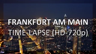 Frankfurt am Main (Time-lapse) (HD, 720p)