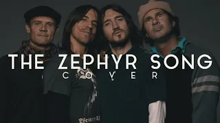 Red Hot Chili Peppers - The Zephyr Song (Cover)