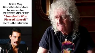 Brian May Describes How does he remember FREDDIE MERCURY "Somebody Who Pleased himself"