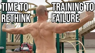 Rethinking Lifting to Failure w/ Weights or Calisthenics