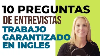 ¿Quieres Ser Exitoso en Una Entrevista de Trabajo en Inglés? - Las Top 10 Preguntas y Respuestas