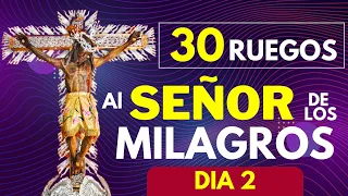 día 2 : 30 RUEGOS al corazón del  SEÑOR DE LOS MILAGROS