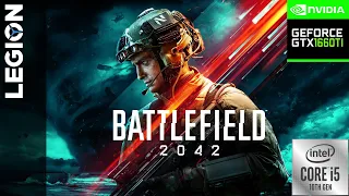 Battlefield 2042 Beta (all settings)| GTX1660Ti i5-10300H Lenovo Legion 5