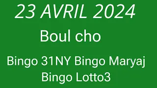 Boul cho pou aswe a 23 avril 2024 Bingo 31NY🔥Bingo maryaj🔥Le nord lotto💯🔥✅✅✅