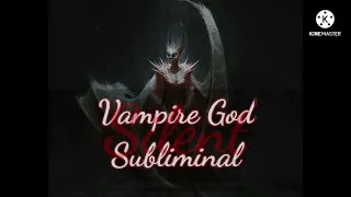 Vampier God Subliminal (Silent)