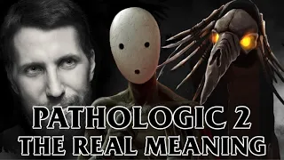 Talkin'bout: Pathologic 2 | The Real Meaning, maybe