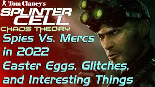 Playing Chaos Theory Spies Vs. Mercs in 2022: Easter Eggs, Glitches, and Cool Details