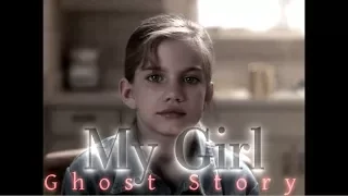 My Girl recut  ~ Ghost Story