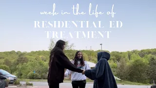 week in the life | residential ed treatment