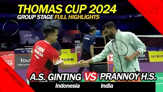 Thomas Cup 2024 - A.S. Ginting (INA) vs Prannoy H.S. (IND) | Group Stage Full Highlights