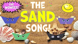 The Sand Song By The Woweez! Funny Kids Music | Funny Kids Songs |Kids Music |Kids Songs