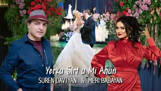 Suren Davtyan & Meri Babayan - Yerku Sirt u Mi Anun