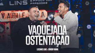 Luciano Lins feat Júnior Vianna - Vaqueijada Ostentação (DVD Pipoco dos paredões - Ao Vivo)