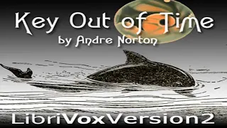 Full Audio Book | Key Out of Time (version 2) by Andre NORTON read by Mark Nelson