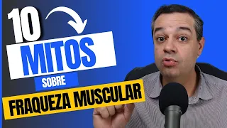 SAIBA AS VERDADES E MENTIRAS SOBRE FRAQUEZA MUSCULAR | Dr Flávio Jambo