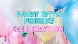 Paint with Friends  - Celebration!